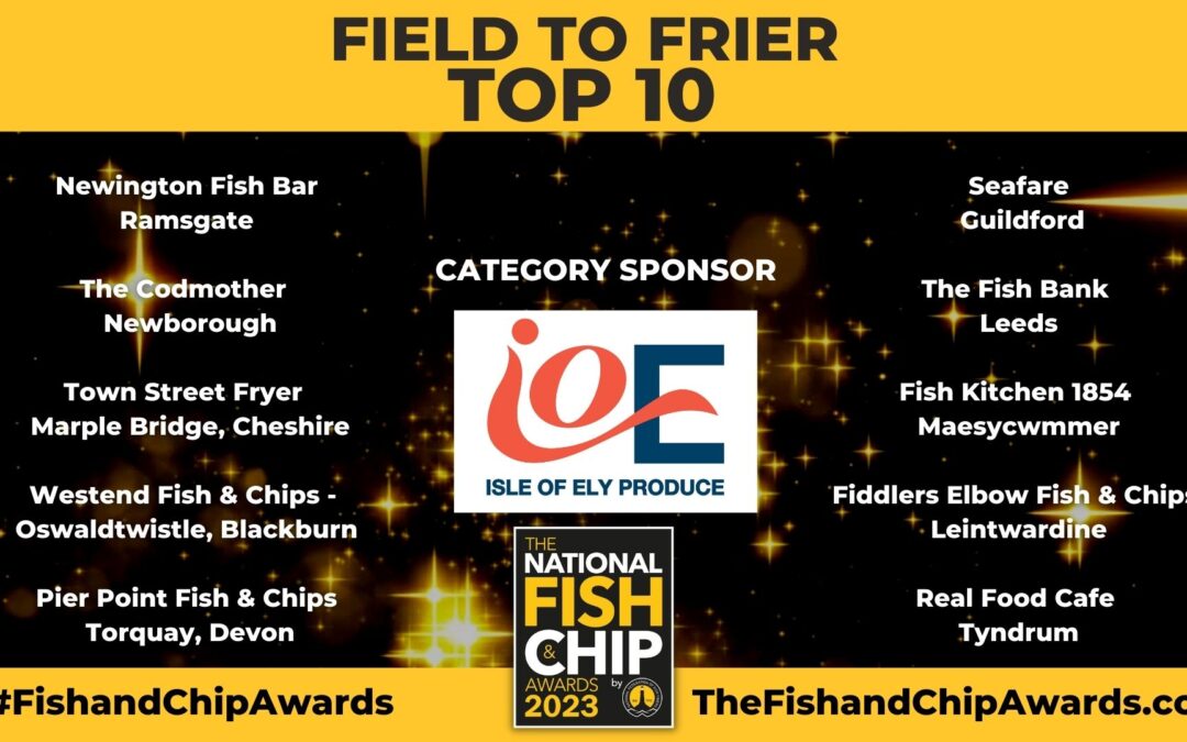 The National Fish and Chip Awards announce Top 10 for Field to Frier 