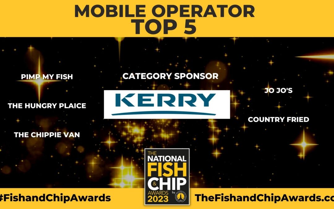 Top 5 for Mobile at National Fish and Chip Awards 2023 revealed